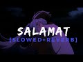 Salamat - [ Slowed+Reverb ] || Goodvibes_Audio || #lofi #love #arijitsingh