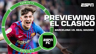Previewing El Clasico: Barcelona vs. Real Madrid | ESPN FC