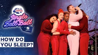 Sam Smith - How Do You Sleep (Live at Capital's Jingle Bell Ball 2019) | Capital