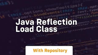 java reflection load class