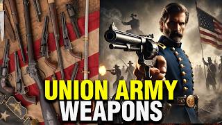 The Weapons of the American Civil War - Union Army