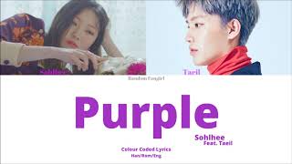 SOHLHEE (솔희) - Purple (보라색) (Feat. Taeil of NCT (엔시티)) [Colour Coded Lyrics Han/Rom/Eng]