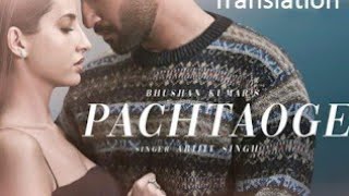 Pachtaoge Lyrics with English Translation - Arijit Singh ft Vicky Kaushal, Nora Fatehi
