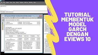 MEMBENTUK MODEL GARCH DENGAN EVIEWS | ANALISIS TIME SERIES