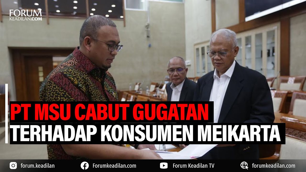 PT MSU CABUT GUGATAN TERHADAP KONSUMEN MEIKARTA - YouTube