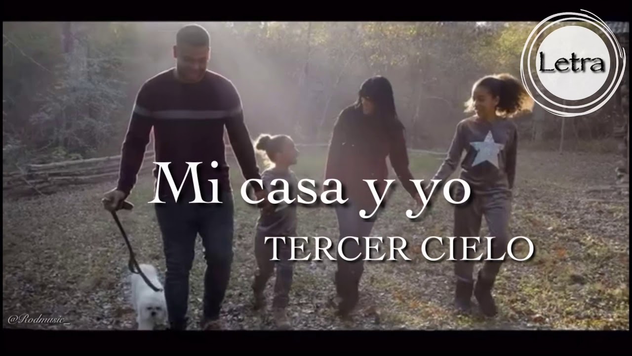Mi casa y yo - tercer cielo | Letra | Lyrics’ Mi casa y yo - tercer cielo | Letra | Lyrics