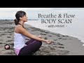 10 Minute Body Scan Meditation | Breathe and Flow | With Music