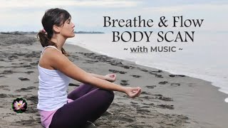 10 Minute Body Scan Meditation | Breathe and Flow | With Music