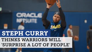 Steph Curry thinks the Warriors' roster will 'surprise a lot of people' | NBC Sports Bay Area