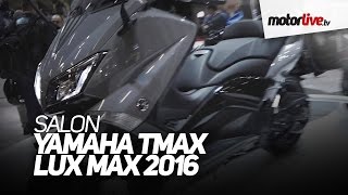 SALON DE PARIS 2015 | YAMAHA TMAX LUX MAX 2016