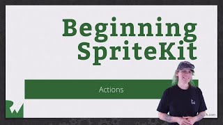 Actions - Beginning SpriteKit - raywenderlich.com