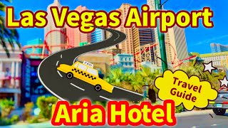 Las Vegas Airport to Aria Hotel Transfer: Easy Travel Guide