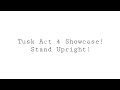 Tusk Act 4 Showcase! / Roblox Stand Upright