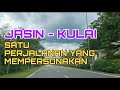 Jasin-Kulai-satu perjalanan yang mempersonakan