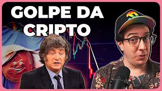 MILEI E O GOLPE DA CRIPTOMOEDA