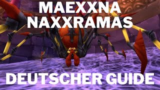 Maexxna Naxxramas WotLK Guide - Deutsch - einfach erklärt