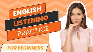 English Leatsing Practice For Beginners Improve Your Listening And Speaking