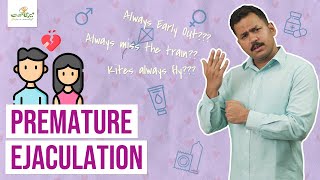 Premature Ejaculation | Issues in Physical Relationship | Always Early Out?