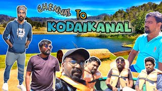 CHENNAI TO KODAIKANAL FULL VLOG