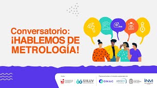 Conversatorio Hablemos de Metrología