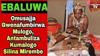 EBbaluwa: Omusajja Gwenafumbirwa Mulogo, Antambuliza Kumalogo  Silina Mirembe