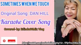 Sometimes When We Touch /Covered By: Erlinda60Mix Vog /Karaoke Version #erlinda60mixvlog