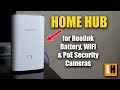 Reolink Home Hub Review - Made for Reolink Battery/Solar Security Cameras