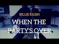 Billie Eilish - When the party's over for cello and piano (COVER)