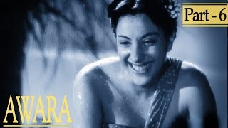 Awara - Part 6 Of 11 - Raj Kapoor - Nargis - Superhit Bollywood Films