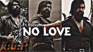 No Love 💔 || Ft.Rockybhai || Yash Edit || KGF NO LOVE ROCKY || YASH ||