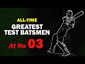 Alltime Greatest Batsmen at Number 03 Batting Position in Test Cricket | Top 10