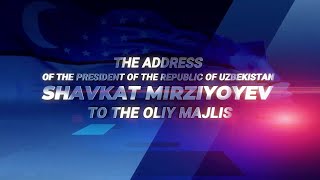 On January 24, President of Uzbekistan to address to Oliy Majlis