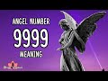 Angel Number 9999 Meaning | 9999 Numerology