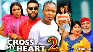 CROSS MY HEART SEASON 2  (New Movie) Ekene Umunwa /Alex Cross 2024 Latest Nigerian Movie