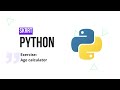 07 Solution: Exercise Age calculator | Python Beginner Course