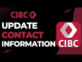 How to Update Contact Information on CIBC | 2023