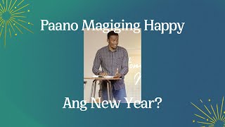 Paano Magiging Happy Ang New Year - James Macariola