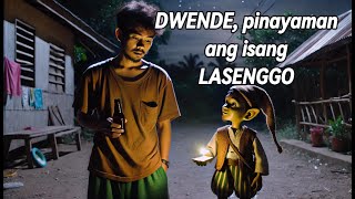 DWENDE, Pinayaman ang Isang Lasenggo