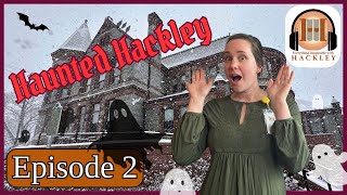 Episode 2: Is Hackley Library Haunted? | Everything Imaginable with Hackley