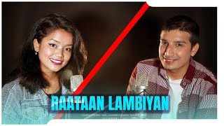 Raataan Lambiyan -Cover Song|Aneel Ghimire & Anisha Tamang |Shershaah|Jubin Nautiyal|Siddharth-Kiara