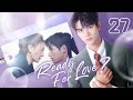 【ENG SUB】Ready For Love? 27 | The domineering CEO and his contract lover (He ChangXi, Ju KeEr)