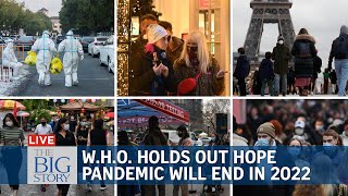 WHO hopes pandemic will end in 2022 | THE BIG STORY