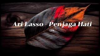 Ari Lasso - Penjaga Hati - Lirik lagu