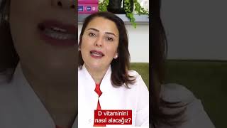 D Vitaminini Nasıl Alacağız? #shorts