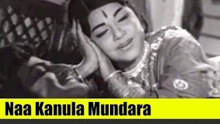 Old Telugu Songs - Naa Kanula Mundara - NTR, Bhanumathi - Ammayi Pelli