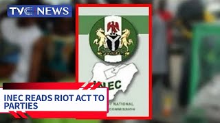 2023 Campaign Funds' Sources: INEC Reads Riot Act To Political Parties