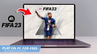🔧FIFA 23: HOW TO DOWNLOAD & PLAY FIFA 23 ON PC / LAPTOP FOR FREE🔥(2023)