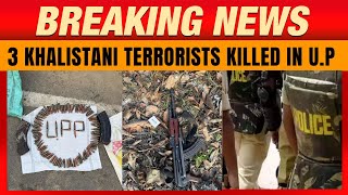 Police Encounter in Pilibhit : 3 Khalistani Terrorists Rncountered in Joint UP-Punjab Operation