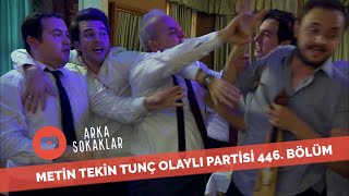 Metin Tekin Tunç Olaylı Bekarlığa Veda Partisi 446. Bölüm