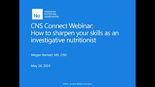 CNS Connect Webinar: How to sharpen your skills as an investigative nutritionist with Megan Barnett